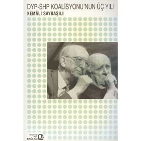 DYP-SHP Koalisyonu’nun Üç Yılı - Kemâli Saybaşılı