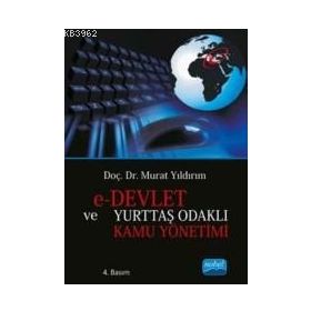 E-Devlet ve Yurttaş Odaklı Kamu Yönetimi - Murat Yıldırımoğlu