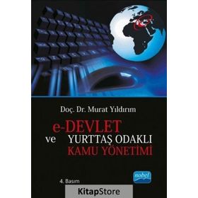 E-Devlet ve Yurttaş Odaklı Kamu Yönetimi - Murat Yıldırımoğlu