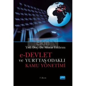 E-Devlet ve Yurttaş Odaklı Kamu Yönetimi - Murat Yıldırımoğlu
