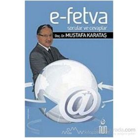 E- FETVA SORULAR VE CEVAPLAR - MUSTAFA KARATAŞ