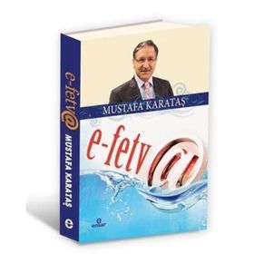 E- FETVA SORULAR VE CEVAPLAR - MUSTAFA KARATAŞ