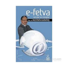 E- FETVA SORULAR VE CEVAPLAR - MUSTAFA KARATAŞ