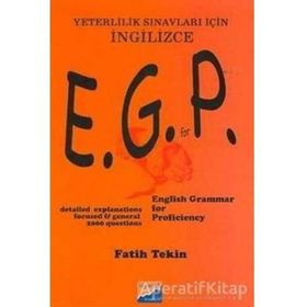 E.G.P. ENGLISH GRAMMER FOR PROFICIENCY YETERLILIK SINAVLARI İÇİN İNGİLİZCE - FATIH TEKIN