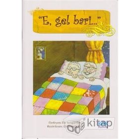 E, Gel Bari... - Elif Songür Dağ