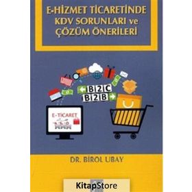 E-Hizmet Ticaretinde KDV Sorunları ve Çözüm Önerileri - Birol Ubay
