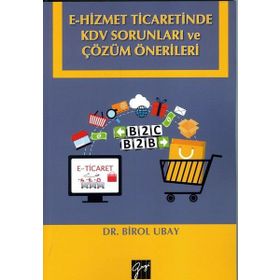 E-Hizmet Ticaretinde KDV Sorunları ve Çözüm Önerileri - Birol Ubay