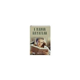E Kadar Hayatlar Belgin Baykal - Ayyıldız Kitap