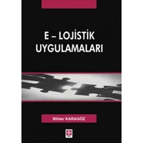 E - LOJISTIK UYGULAMALARI - BIHTER KARAGÖZ