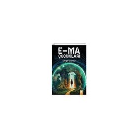 E-ma Çocukları - Dilge Güney