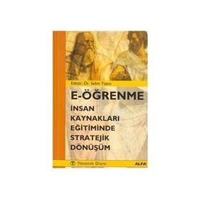 E ÖĞRENME İNSAN KAYNAKLARI EĞİTİMİNDE STRATEJIK DÖNÜŞÜM - SELIM YAZICI