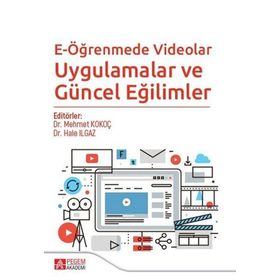 E-Öğrenmede Videolar Uygulamalar ve Güncel Eğilimler - Pegem Akademi Yayıncılık