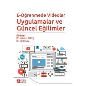 E-Öğrenmede Videolar Uygulamalar ve Güncel Eğilimler - Pegem Akademi Yayıncılık