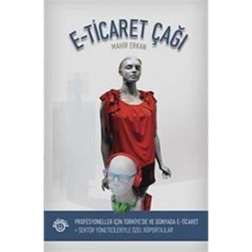 E-TICARET ÇAĞI - MAHIR ERKAN