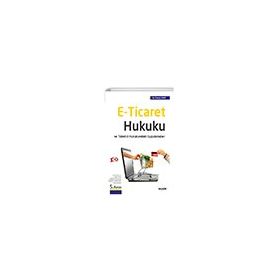 E-Ticaret Hukuku ve Tüketici Hukukundaki Uygulamaları - Ferman Kaya