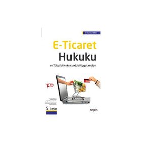 E-Ticaret Hukuku ve Tüketici Hukukundaki Uygulamaları - Ferman Kaya