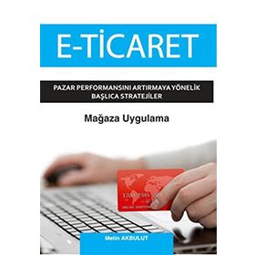 E-TICARET KAVRAMLAR GELIŞIM VE UYGULAMALAR - GONCA TELLI YAMAMOTO
