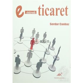 E-TICARET KAVRAMLAR GELIŞIM VE UYGULAMALAR - GONCA TELLI YAMAMOTO