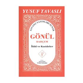 E02 - GÖNÜL BAHÇEM İLAHİ VE KASIDELER - YUSUF TAVASLI