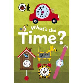 Early Learning Whats The Time - Ladybird