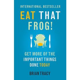 Eat That Frog!: Get More of the Important Things Done - Today!