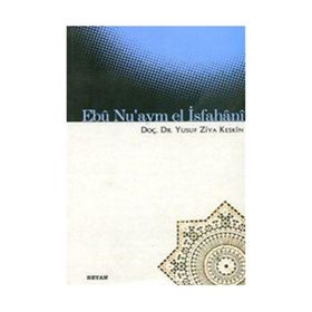EBÛ NU´AYM EL İSFAHÂNÎ - YUSUF ZIYA KESKIN