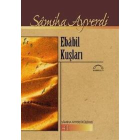 EBÂBIL KUŞLARI - SAMIHA AYVERDI