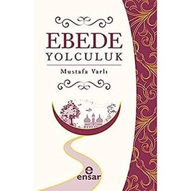 EBEDE YOLCULUK - MUSTAFA VARLI