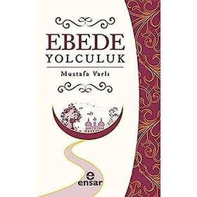 EBEDE YOLCULUK - MUSTAFA VARLI