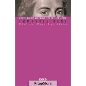 Ebedi Barış Üzerine Felsefi Deneme - Immanuel Kant