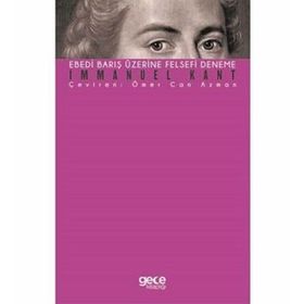 Ebedi Barış Üzerine Felsefi Deneme - Immanuel Kant