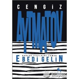Ebedi Gelin - cengiz aymatov