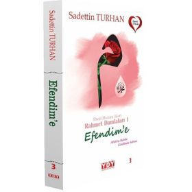 Ebedi Huzura Akan Rahmet Damlaları 1 - Efendime - Sadettin Turhan