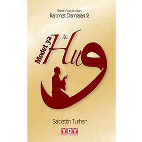 Ebedi Huzura Akan Rahmet Damlaları 2 - Efendime - Sadettin Turhan