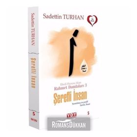 Ebedi Huzura Akan Rahmet Damlaları 3 Şerefli İnsan / Sadettin Turhan
