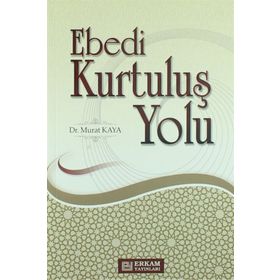 EBEDI KURTULUŞ YOLU - MURAT KAYA