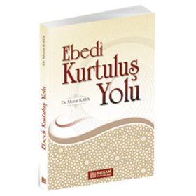 EBEDI KURTULUŞ YOLU - MURAT KAYA