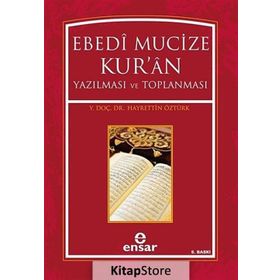 EBEDI MUCIZE KURAN YAZILMASI VE TOPLANMASI - HAYRETTIN ÖZTÜRK