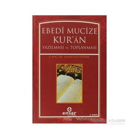 EBEDI MUCIZE KURAN YAZILMASI VE TOPLANMASI - HAYRETTIN ÖZTÜRK