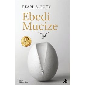 Ebedi Mucize - Pearl S. Buck