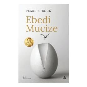 Ebedi Mucize - Pearl S. Buck
