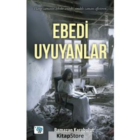 Ebedi Uyuyanlar - Ramazan Karabulut