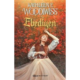 Ebediyen - Kathleen E. Woodiwiss