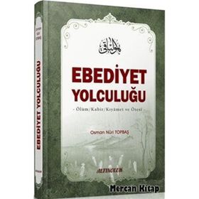 Ebediyet Yolculuğu - Osman Nuri Topbaş