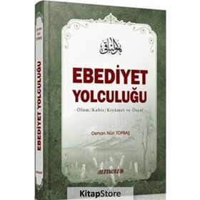 Ebediyet Yolculuğu - Osman Nuri Topbaş