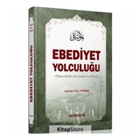 Ebediyet Yolculuğu - Osman Nuri Topbaş