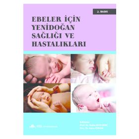 Ebeler İçin Yenidoğan Sağlığı ve Hastalıkları - Anadolu Nobel Tıp Kitabevleri