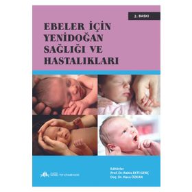 Ebeler İçin Yenidoğan Sağlığı ve Hastalıkları - Anadolu Nobel Tıp Kitabevleri