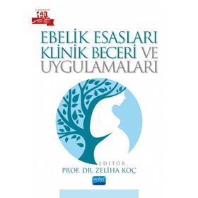 Ebelik Esasları Klinik Beceri ve Uygulamaları - Asuman Şener
