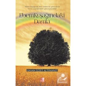 Ebem Kuşağındaki Damla Hasan İzzet Altınanıt